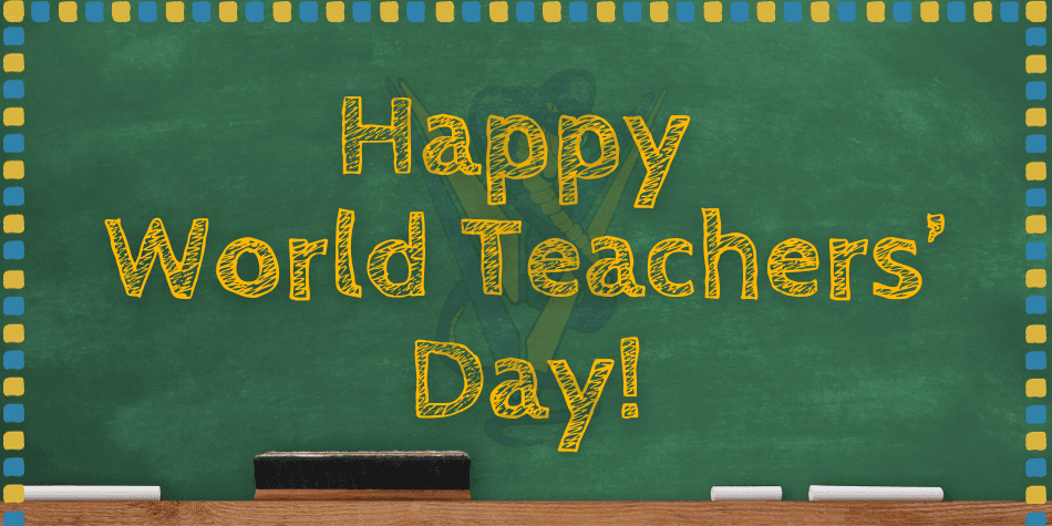 Green blackboard with the words, Happy World Teachers' Day in yellow chalk