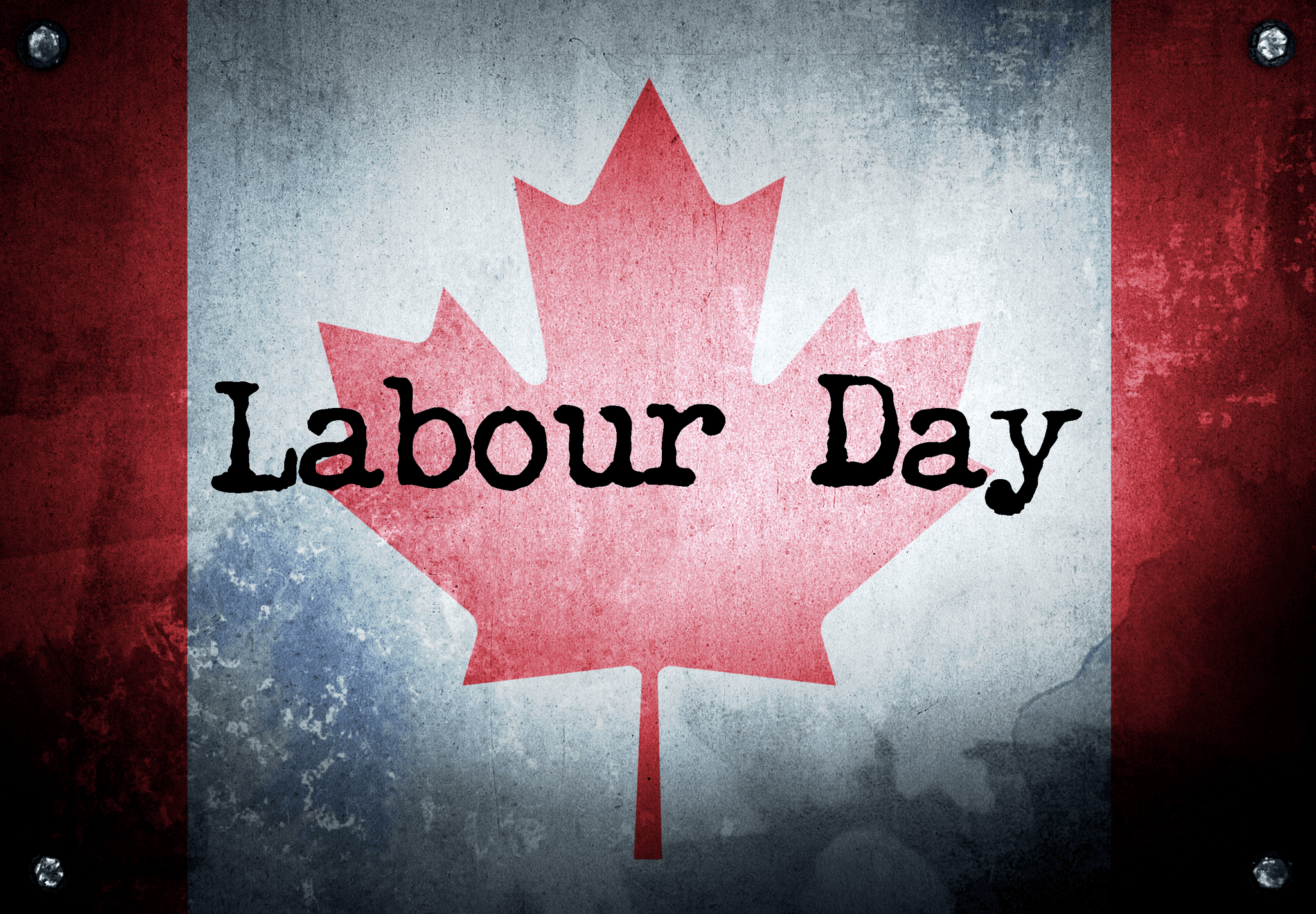 A faded Canadian flag with the words, "Labour Day" in black on top of the flag, in an old typewriter font.