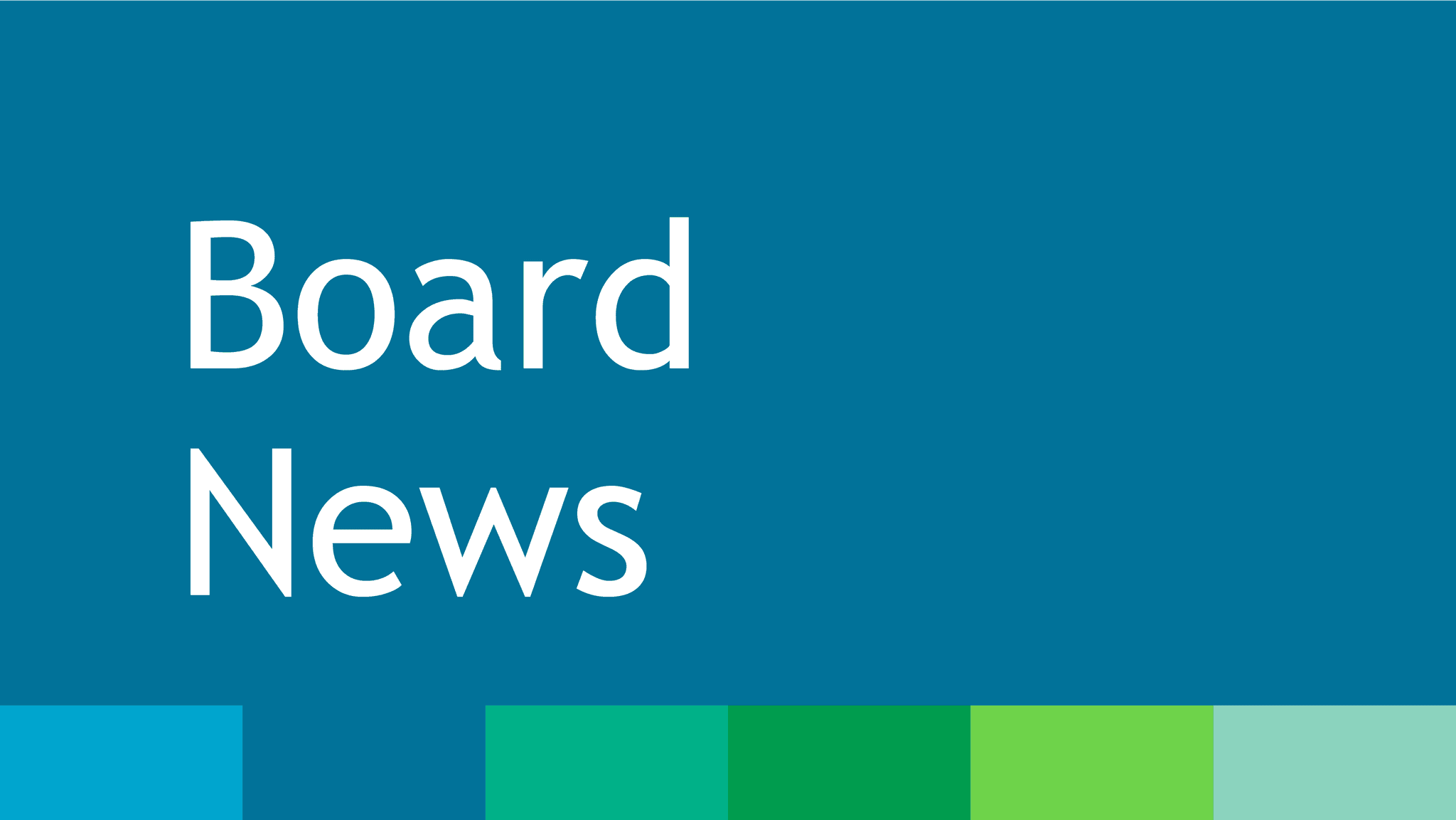 Blue graphic that says, Board News.